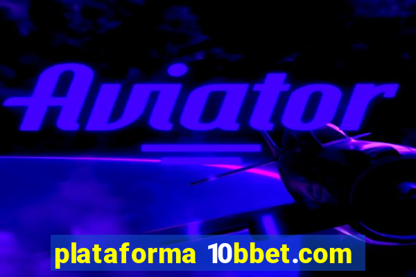 plataforma 10bbet.com